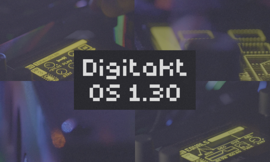 Обновление от Elektron: Digitakt OS 1.30 Обновление от Elektron: Digitakt OS 1.30